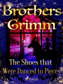 The Shoes that Were Danced to Pieces (eBook, ePUB)
