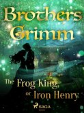 The Frog King, or Iron Henry (eBook, ePUB)