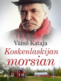 Koskenlaskijan morsian (eBook, ePUB) - Kataja, Väinö