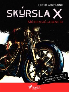 Skýrsla X - Mótorhjólagengið (eBook, ePUB) - Grønlund, Peter