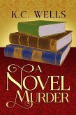 A Novel Murder (eBook, ePUB) A Novel Murder (eBook, ePUB)