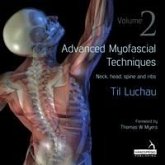Advanced Myofascial Techniques: Volume 2 (eBook, ePUB) Advanced Myofascial Techniques: Volume 2 (eBook, ePUB)