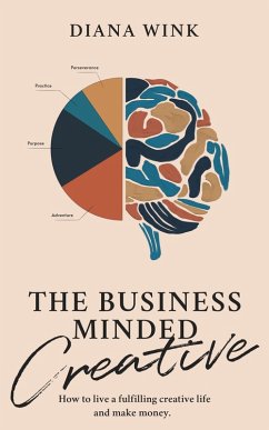 The Business-Minded Creative (Books for Storytellers) (eBook, ePUB) - Wink, Diana