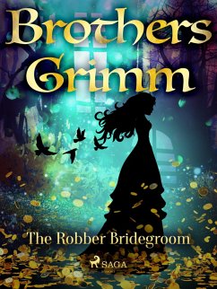 The Robber Bridegroom (eBook, ePUB) - Grimm, Brothers