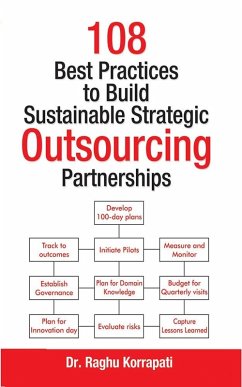 108 Best Practices to Build Sustainable Strategic Outsourcing Partnerships (eBook, ePUB) - Korrapati, Raghu