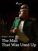 The Man That Was Used Up (eBook, ePUB)