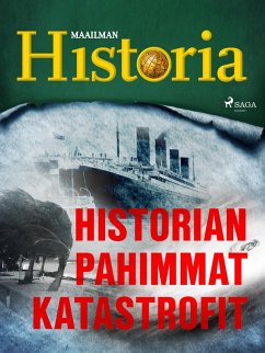Historian pahimmat katastrofit (eBook, ePUB) - Historia, Maailman