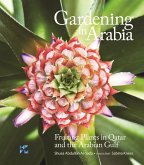 Gardening in Arabia Fruiting Plants in Qatar and the Arabian Gulf (eBook, ePUB)