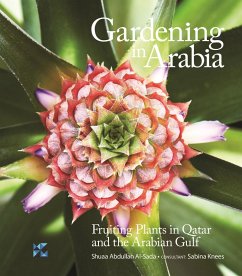 Gardening in Arabia Fruiting Plants in Qatar and the Arabian Gulf (eBook, ePUB) - Al-Sada, Shuaa