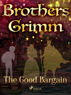 The Good Bargain (eBook, ePUB) - Grimm, Brothers