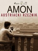 Amon - austriacki rzeznik (eBook, ePUB)