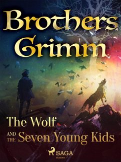 The Wolf and the Seven Young Kids (eBook, ePUB) - Grimm, Brothers