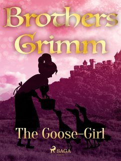 The Goose-Girl (eBook, ePUB) - Grimm, Brothers