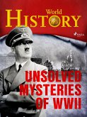 Unsolved Mysteries of WWII (eBook, ePUB)