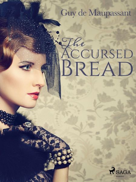 The Accursed Bread (eBook, ePUB) The Accursed Bread (eBook, ePUB)