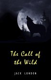 Call of the Wild: The Original Classic Novel (eBook, ePUB)