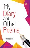 MY DIARY AND OTHER POEMS (eBook, ePUB)