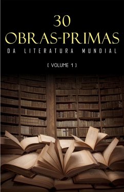 Cover 30 Obras-Primas da Literatura Mundial [volume 1] (eBook, ePUB)