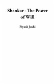 Shankar - The Power of Will (eBook, ePUB) Shankar - The Power of Will (eBook, ePUB)