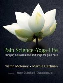 Pain Science - Yoga - Life (eBook, ePUB) Pain Science - Yoga - Life (eBook, ePUB)