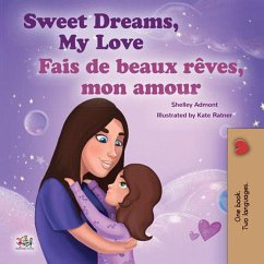 Sweet Dreams, My Love Fais de beaux rêves, mon amour (English French Bilingual Collection) (eBook, ePUB)