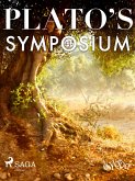Plato's Symposium (eBook, ePUB) Plato's Symposium (eBook, ePUB)
