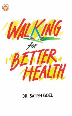 Walking For Better Health (eBook, ePUB) - Goel, Satish