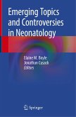 Emerging Topics and Controversies in Neonatology