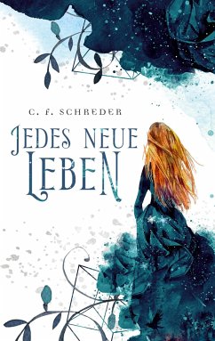 Jedes Neue Leben - Schreder, C. F.