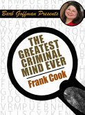 The Greatest Criminal Mind Ever (eBook, ePUB)