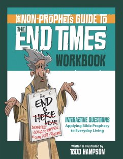 Non-Prophet's Guide(TM) to the End Times Workbook (eBook, ePUB) - Hampson, Todd