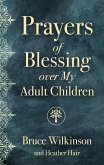 Prayers of Blessing over My Adult Children (eBook, ePUB)