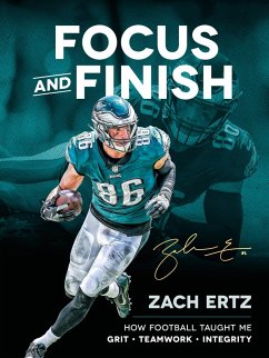 Focus and Finish (eBook, ePUB) - Ertz, Zach
