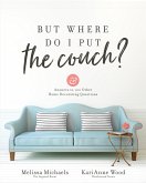 But Where Do I Put the Couch? (eBook, ePUB)