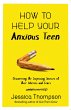 How to Help Your Anxious Teen (eBook,... - Bild 1