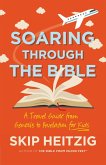 Soaring Through the Bible (eBook, ePUB) Soaring Through the Bible (eBook, ePUB)