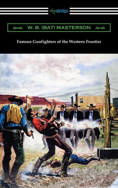 Famous Gunfighters of the Western Frontier (eBook, ePUB) Famous Gunfighters of the Western Frontier (eBook, ePUB)