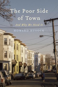 The Poor Side of Town (eBook, ePUB) - Husock, Howard A.