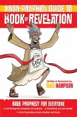 Non-Prophet's Guide to(TM) the Book of Revelation (eBook, ePUB)