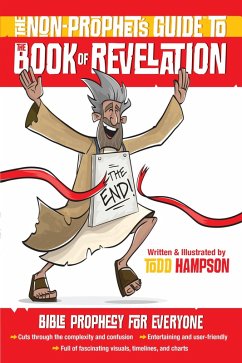 Non-Prophet's Guide to(TM) the Book of Revelation (eBook, ePUB) - Hampson, Todd