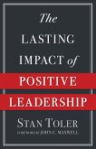 Lasting Impact of Positive Leadership (eBook, ePUB)