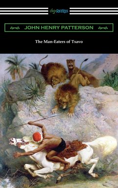 The Man-Eaters of Tsavo (eBook, ePUB) - Patterson, John Henry