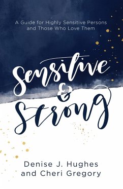 Sensitive and Strong (eBook, ePUB) - Hughes, Denise J.