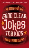 Barrel of Good Clean Jokes for Kids (eBook, ePUB)