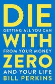 Die with Zero (eBook, ePUB)