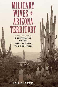 Military Wives in Arizona Territory (eBook, ePUB) Cover Military Wives in Arizona Territory (eBook, ePUB)