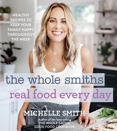 Whole Smiths Real Food Every Day (eBook, ePUB) - Smith, Michelle