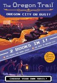 Oregon City or Bust! (Two Books in One) (eBook, ePUB)