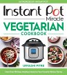 Instant Pot Miracle Vegetarian Cookbook... - Bild 1
