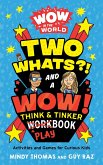 Wow in the World: Two Whats?! and a Wow! Think & Tinker Playbook (eBook, ePUB)